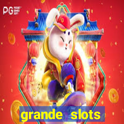 grande slots jackpot louco